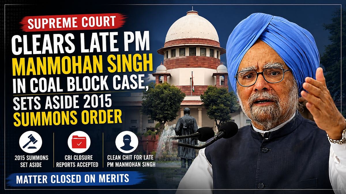 Supreme Court Clears Late PM Manmohan Singh in Coal Block Case, Sets Aside 2015 Summons and Accepts CBI Clean Chit