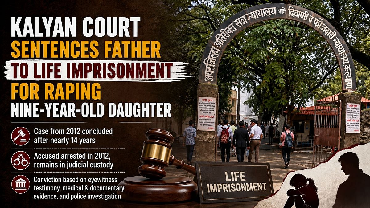Kalyan Court Sentences Father To Life Imprisonment For Raping 9-Year-Old Daughter In 2012 Case
