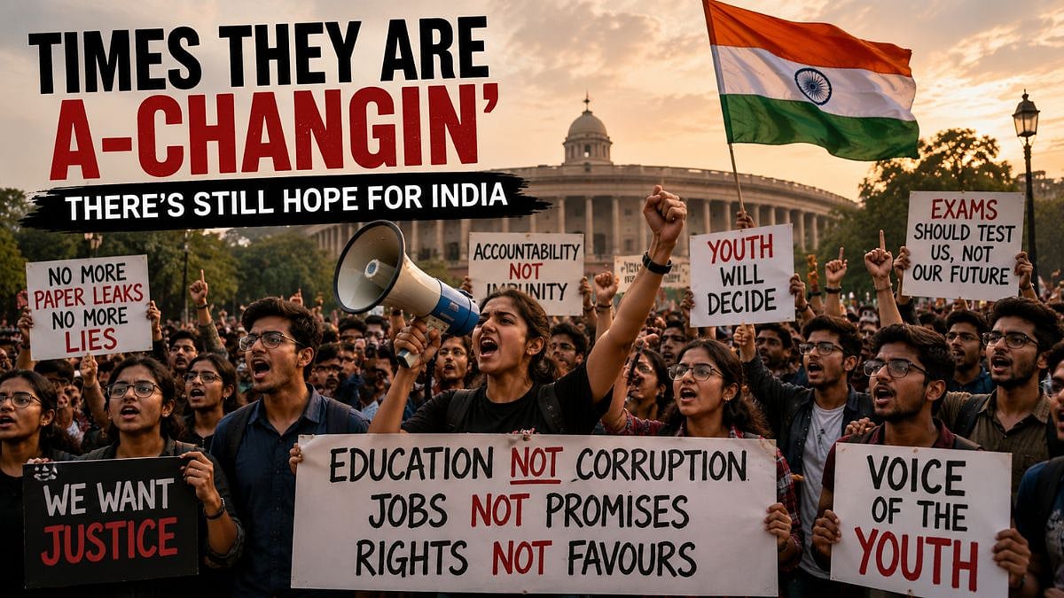 ‘Times They Are A-Changin’, There’s Still Hope For India