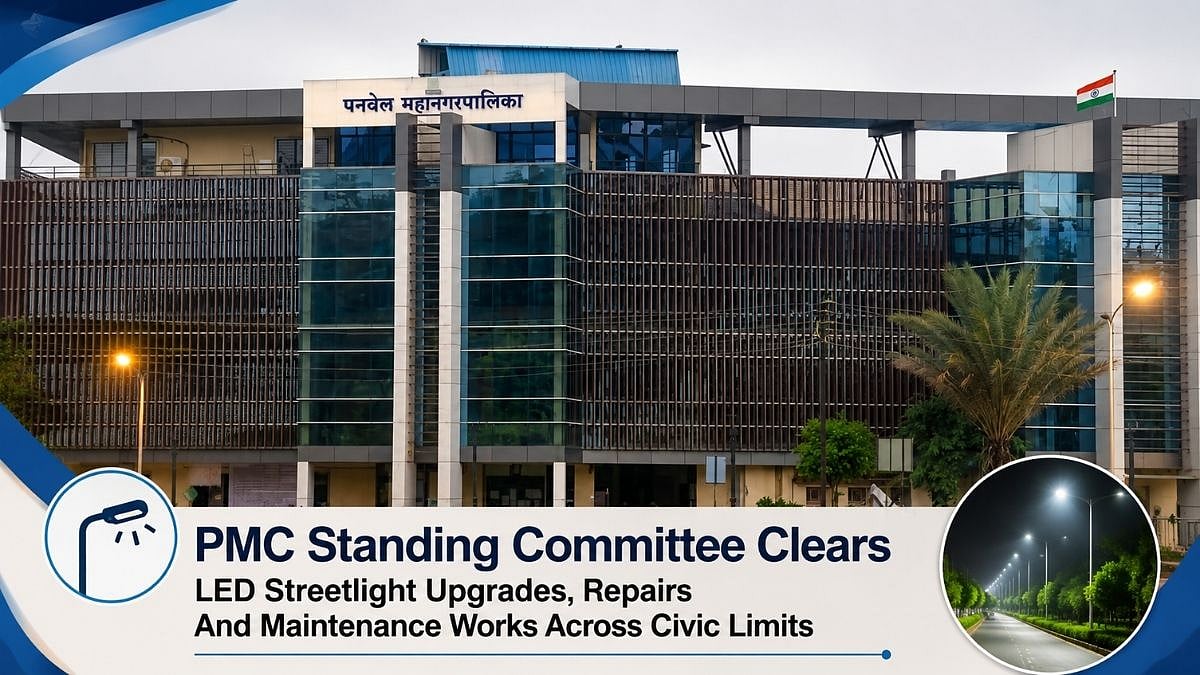 Panvel Municipal Corporation Standing Committee Clears LED Streetlight Upgrades, Repairs And Maintenance Works Across Civic Limits