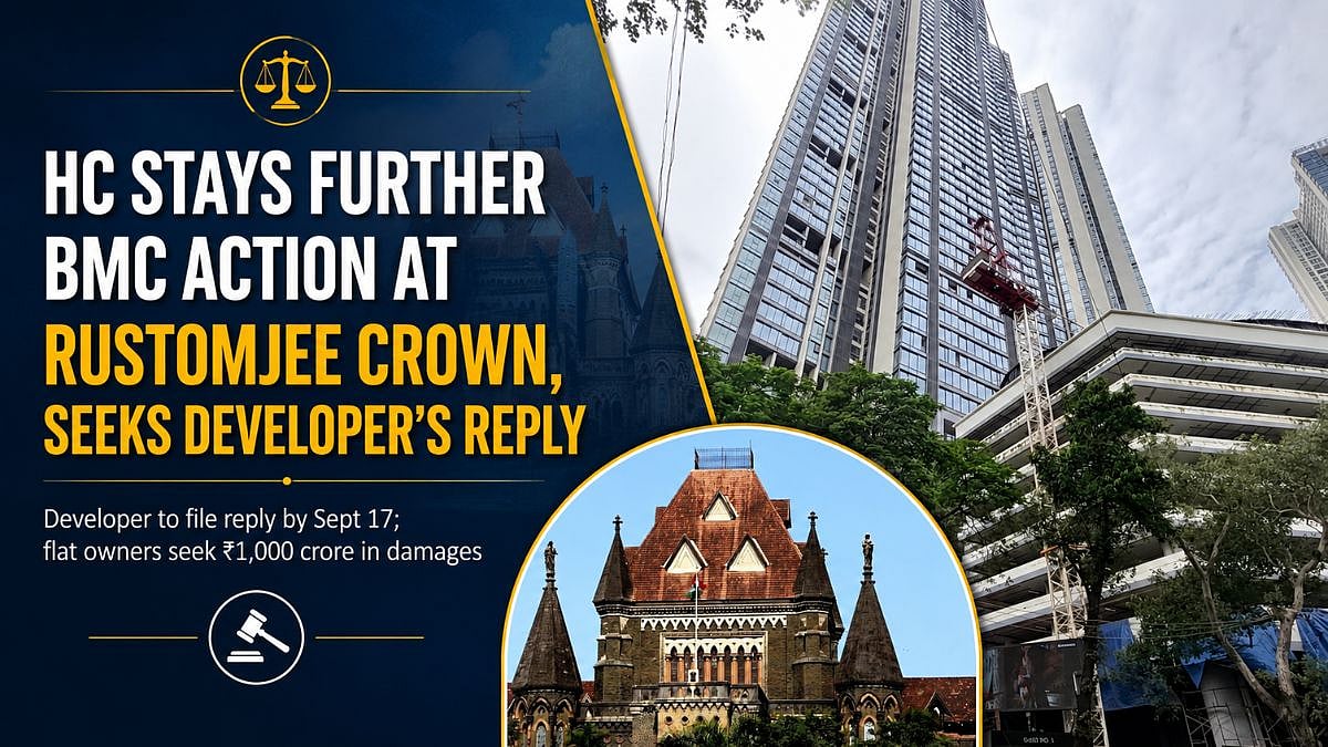 Bombay HC Stays Further BMC Action At Rustomjee Crown In Prabhadevi, Seeks Developer’s Reply