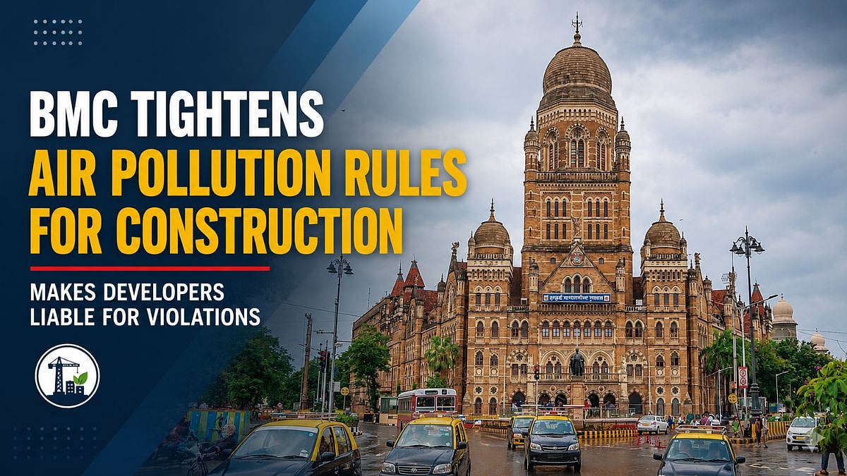 Mumbai: BMC Tightens Air Pollution Rules For Construction Projects, Makes Developers Liable For Violations