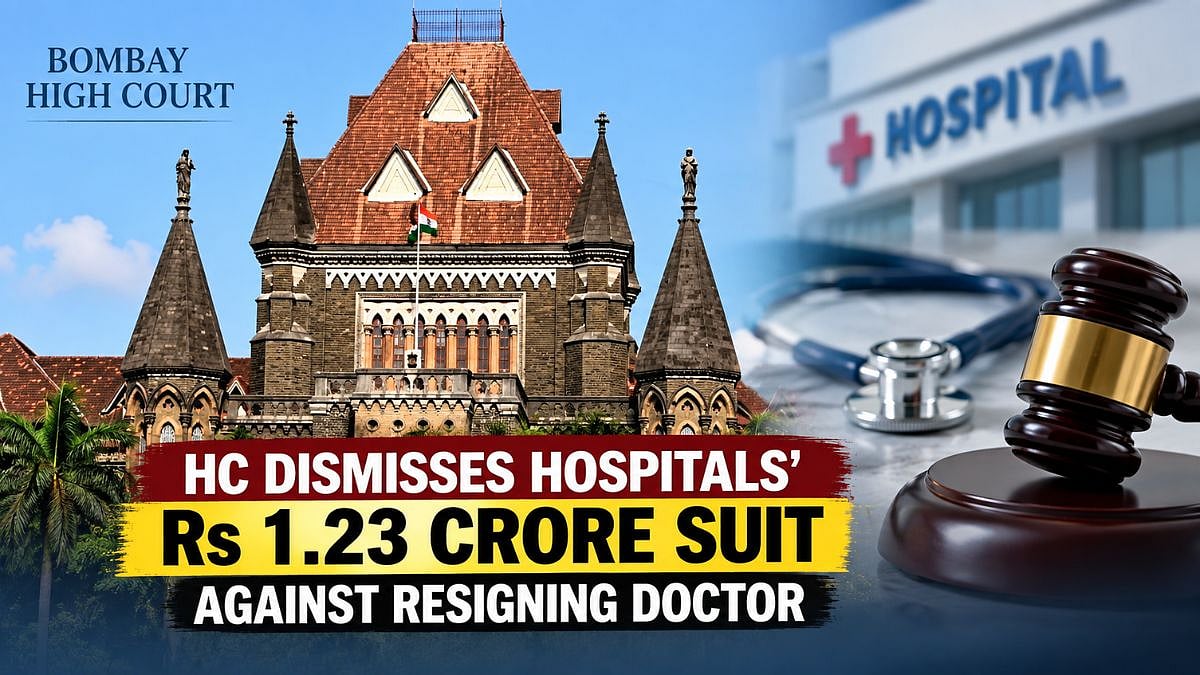 Bombay HC Dismisses Wockhardt Hospitals’ ₹1.23 Crore Suit Against Doctor Who Resigned With 7 Days’ Notice