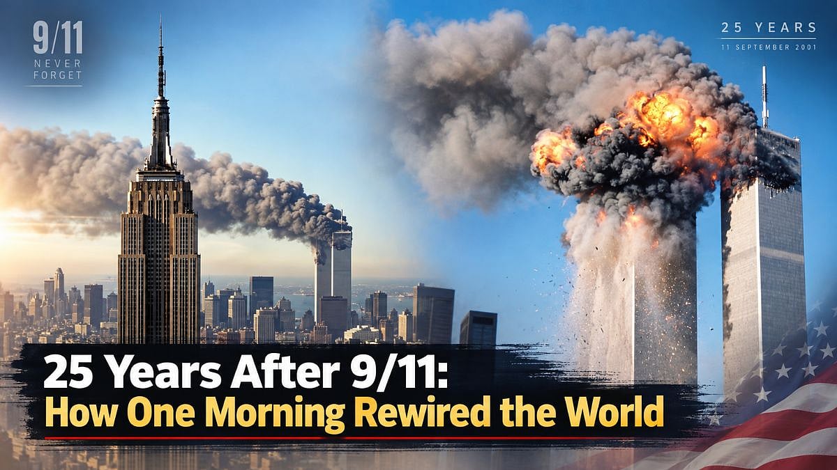 25 Years After 9/11: How One Morning Rewired The World