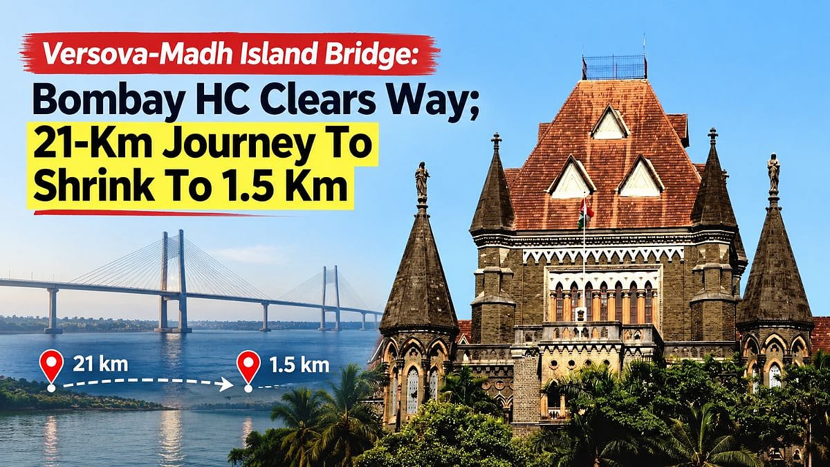 Versova-Madh Island Bridge: Bombay HC Clears Way; 21-Km Journey To Shrink To 1.5 Km