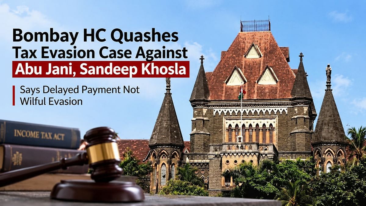 Bombay HC Quashes Tax Evasion Case Against Abu Jani, Sandeep Khosla; Says Delayed Payment Not Wilful Evasion