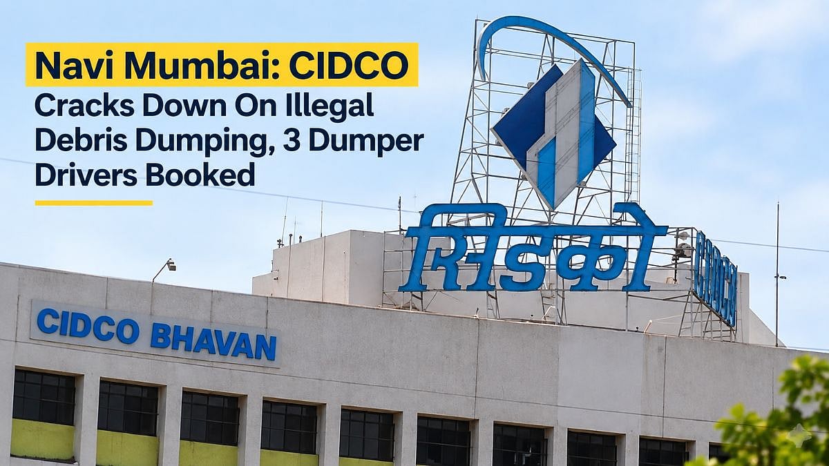 Navi Mumbai: CIDCO Cracks Down On Illegal Debris Dumping, 3 Dumper Drivers Booked Near Vashi Toll Naka