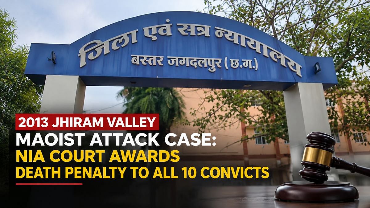 2013 Jhiram Valley Maoist Attack Case: NIA Court Awards Death Penalty To All 10 Convicts In Bastar