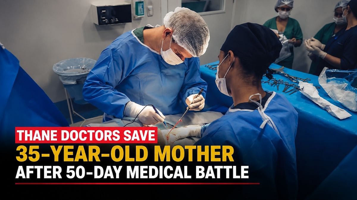 Thane Doctors Save 35-Year-Old Mother After 50-Day Battle With Severe Post-Cesarean Complications