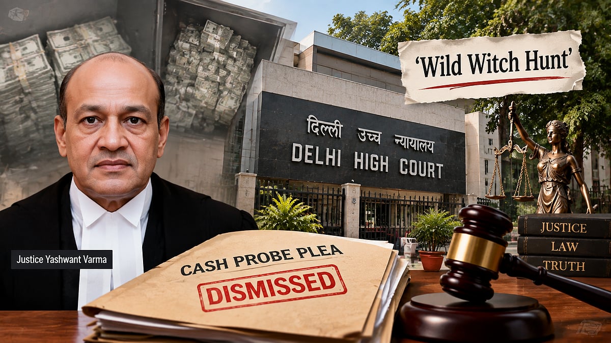 Delhi HC Calls Justice Varma Cash Probe Plea 'Wild Witch Hunt', Refuses To Entertain It