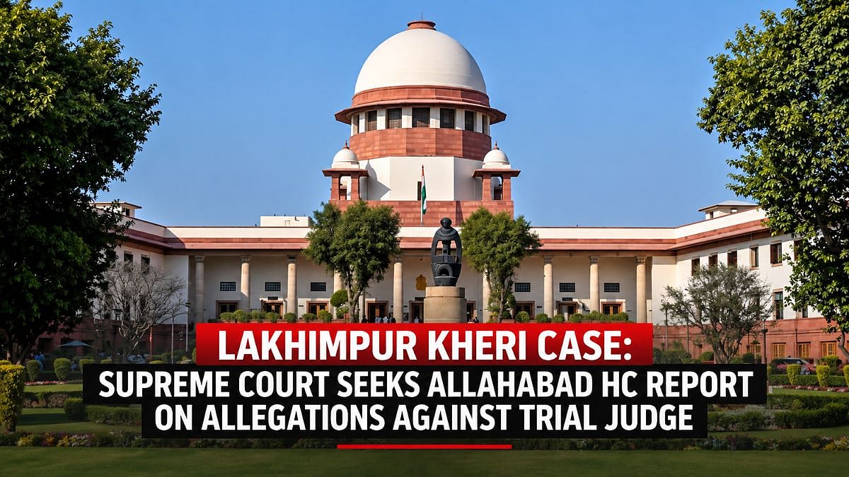 Lakhimpur Kheri Violence Case: Supreme Court Seeks Allahabad HC Report On Allegations Against Trial Judge