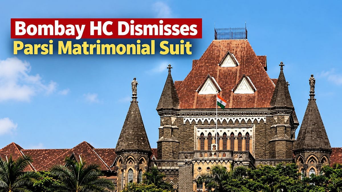 'Mumbai Ceremony Was Tandoorasti, Not Valid Ashirvad Marriage': Bombay HC Dismisses Parsi Matrimonial Suit
