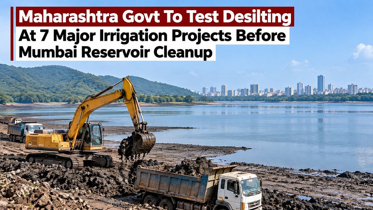 Maharashtra Govt To Test Desilting At 7 Major Irrigation Projects Before Mumbai Reservoir Cleanup