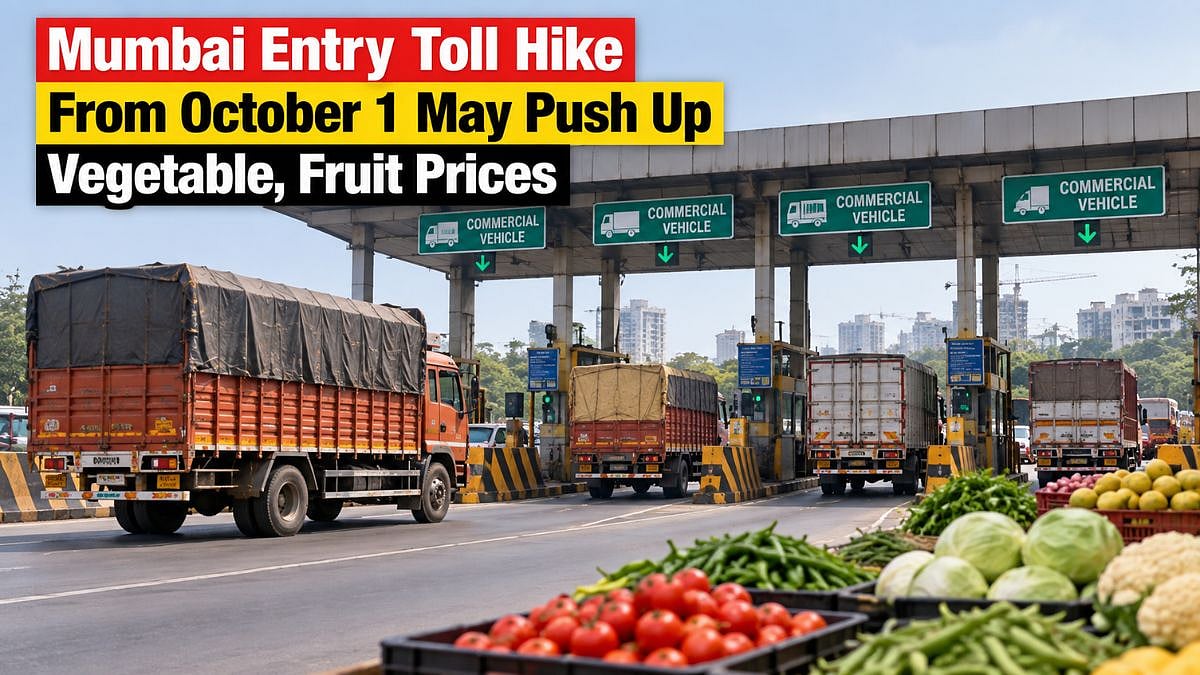 Mumbai Entry Toll Hike From October 1 May Push Up Vegetable, Fruit Prices; Trucks To Pay ₹180