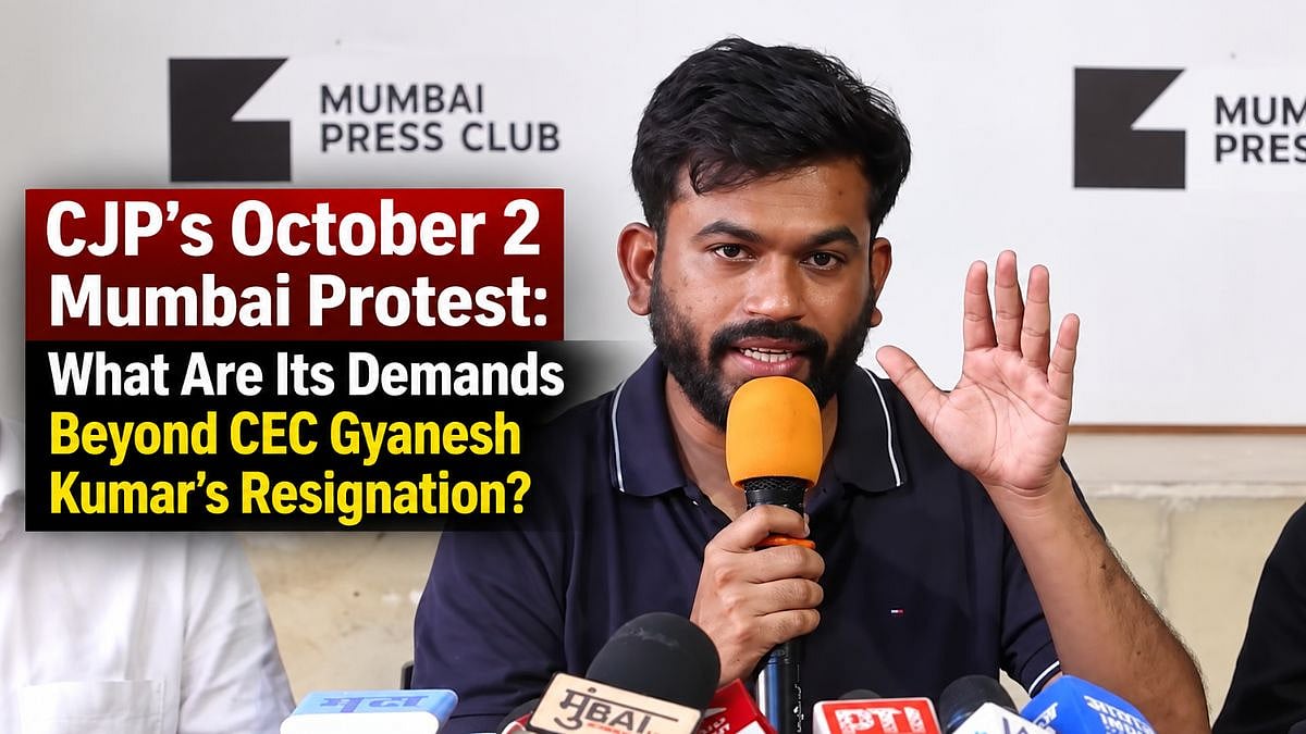 CJP’s Mumbai Protest On October 2: Beyond CEC Gyanesh Kumar’s Resignation, What Are Its Other Demands? | VIDEO