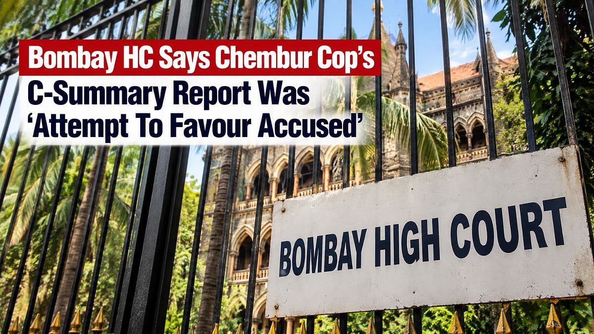 Bombay HC Says Chembur Cop’s C-Summary Report Was ‘Orchestrated Attempt’ To Favour Accused