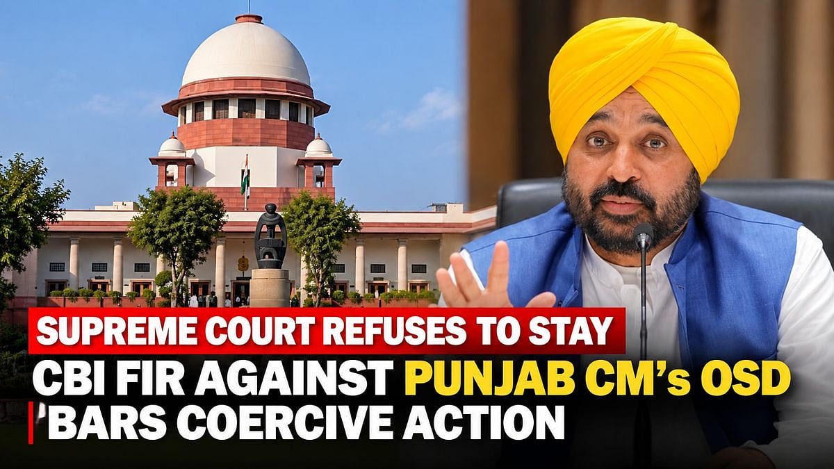 Supreme Court Refuses To Stay CBI FIR Against Punjab CM Bhagwant Mann’s OSD, Bars Coercive Action
