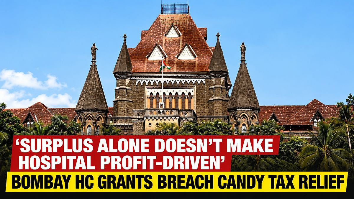 ‘Surplus Alone Doesn’t Make Hospital Profit-Driven’: Bombay HC Grants Breach Candy Hospital Trust Tax Relief