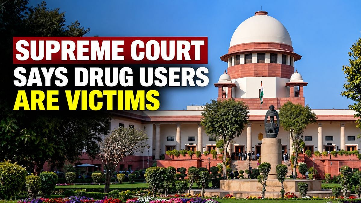 Supreme Court Says Drug Users Are Victims, Urges Action Against Narcotics Supply Chain