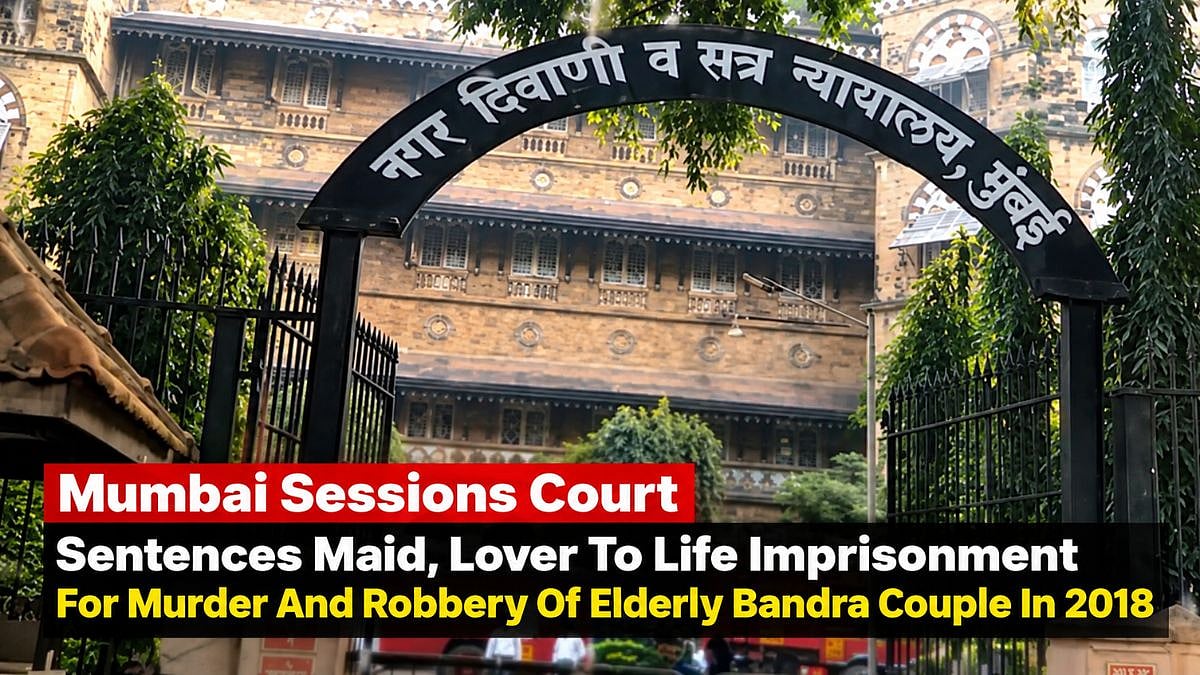 Mumbai Sessions Court Sentences Maid, Lover To Life Imprisonment For Murder And Robbery Of Elderly Bandra Couple In 2018