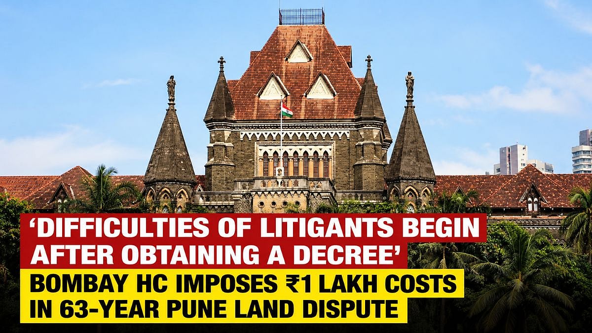 'Difficulties Of Litigants Begin After Obtaining A Decree': Bombay HC Imposes ₹1 Lakh Costs In 63-Year Pune Land Dispute