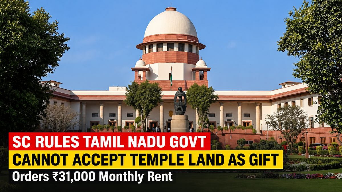 Supreme Court Rules Tamil Nadu Govt Cannot Accept Temple Land As Gift, Orders ₹31,000 Monthly Rent