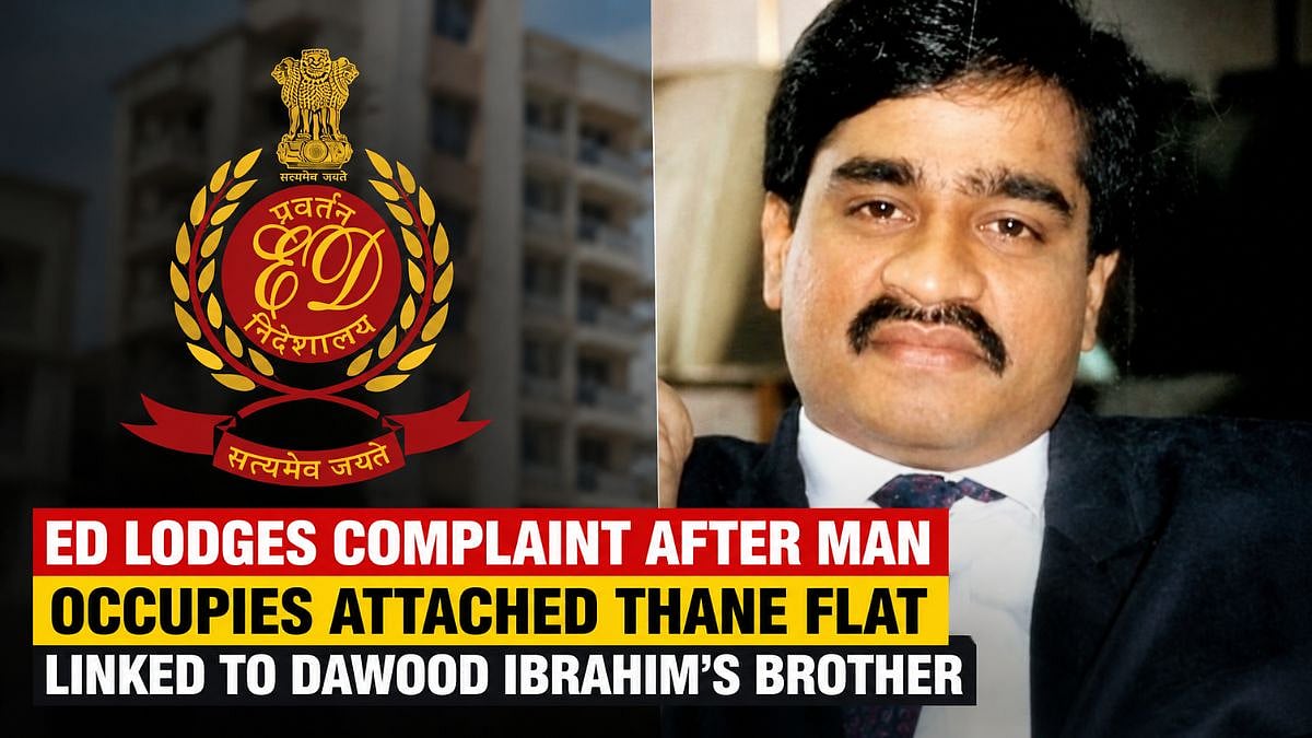 ED Lodges Complaint After Man Illegally Occupies Attached Thane Flat Linked To Dawood Ibrahim’s Brother