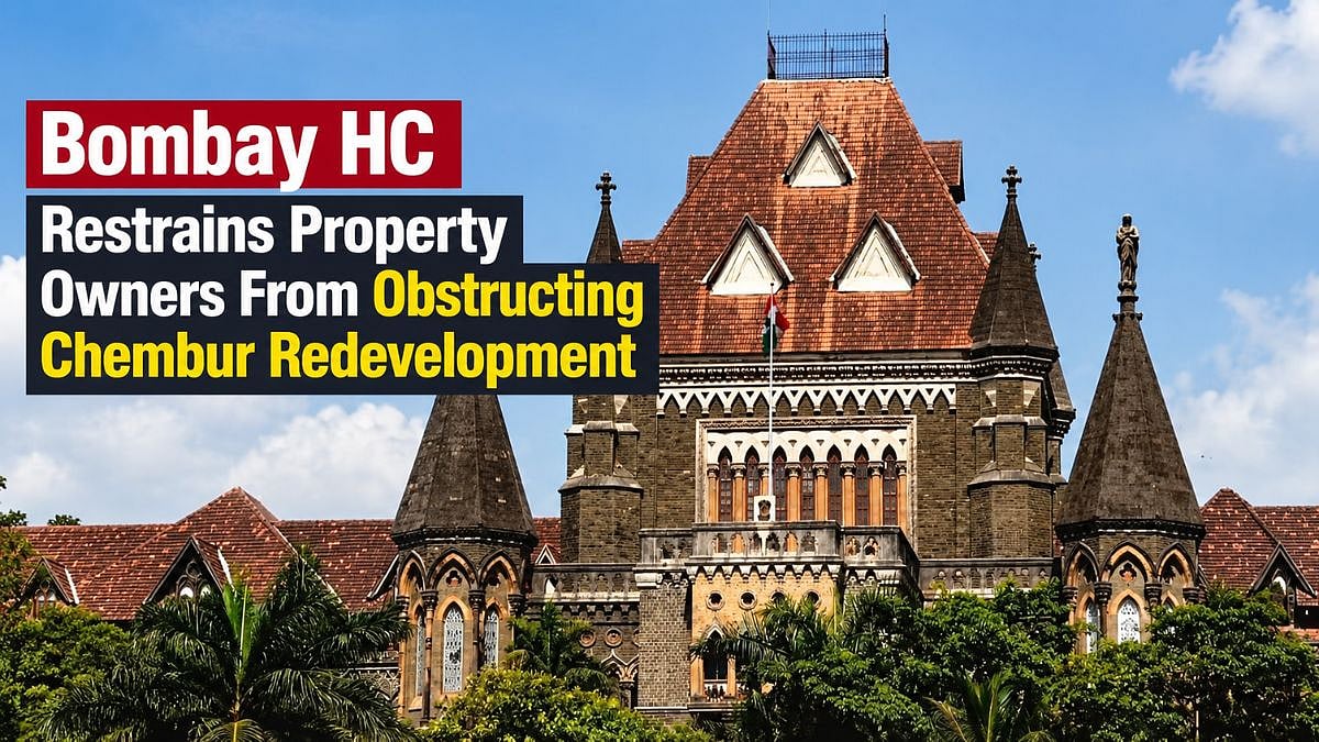 Bombay HC Restrains Property Owners From Obstructing Chembur Redevelopment, Orders Arbitration