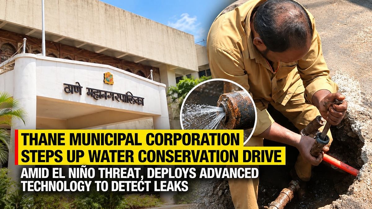 Thane Municipal Corporation Steps Up Water Conservation Drive Amid El Niño Threat, Deploys Advanced Technology To Detect Leaks