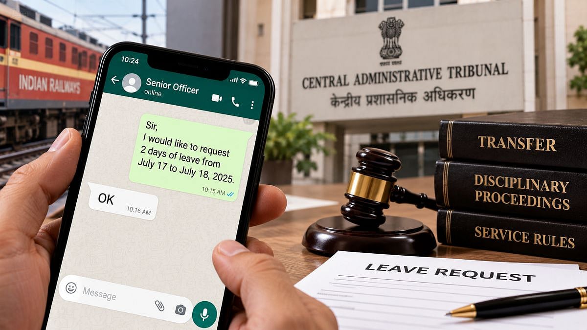 CAT Rules Boss’s WhatsApp ‘OK’ Does Not Automatically Approve Leave, Dismisses Railway Employee’s Transfer Plea