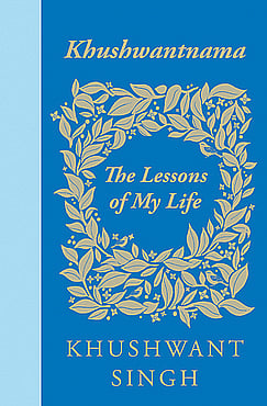 Khushwantnama: The Lessons of My Life<br />Khushwant Singh<br />Penguin Viking<br />Pages: 188; Price: Rs 399