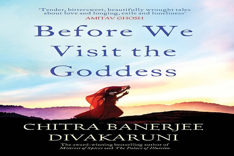 Before we visit the Goddess by Chitra Banerjee Divakaruni