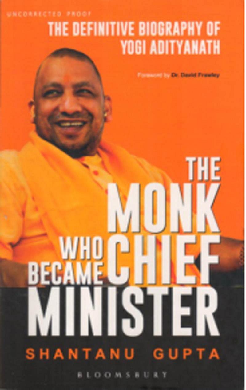 The Monk Who Became Chief Minister: The Definitive Biography of Yogi Adityanath- Review