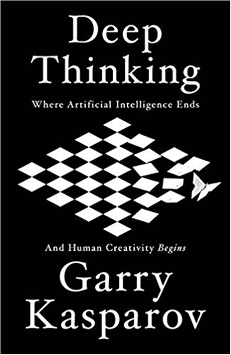 Deep Thinking: Where Machine Intelligence Ends and Human Creativity Begins- Review