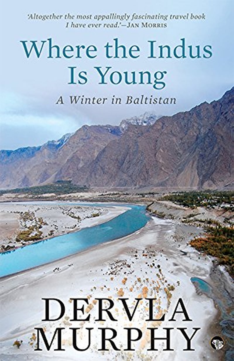 Where the Indus is Young: A Winter in Baltistan by Dervla Murphy-Review