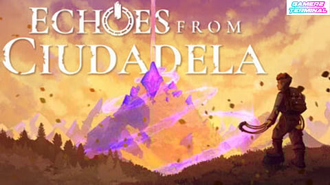 Echoes From Ciudadela Invites Players to Uncover Secrets Beneath the Mountain