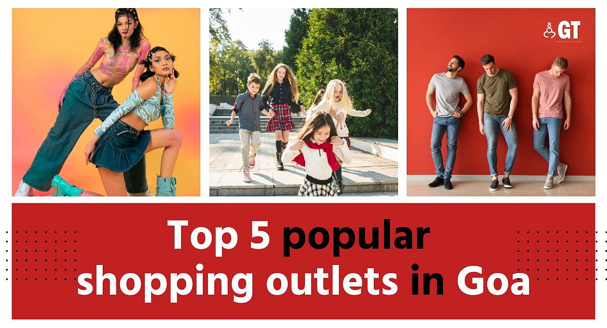 Top 5 popular shopping outlets in Goa