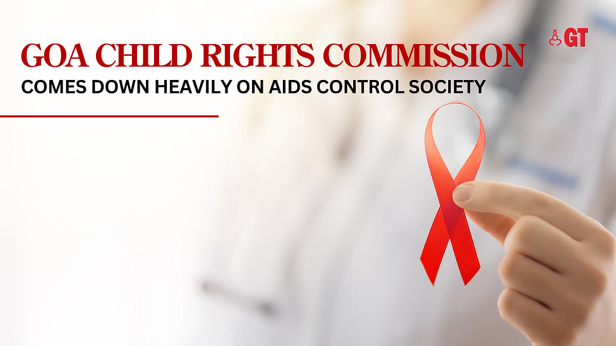 Goa Child Rights Commission comes down heavily on AIDS Control Society ...