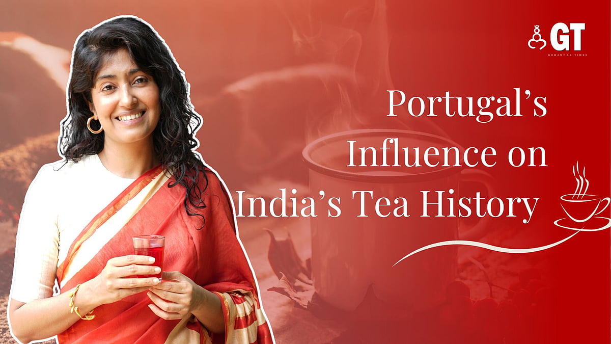 MOG Sundays chronicles Goa’s tea passion|Gomantak Times