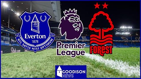 Everton and Nottingham Forest are both involved in FFP situations