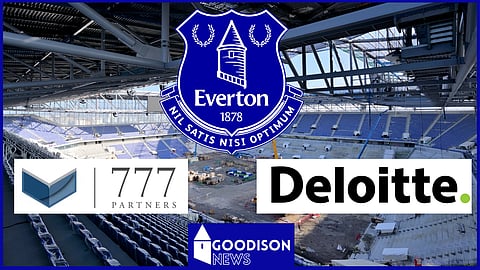 Deloitte are involved in the Everton takeover