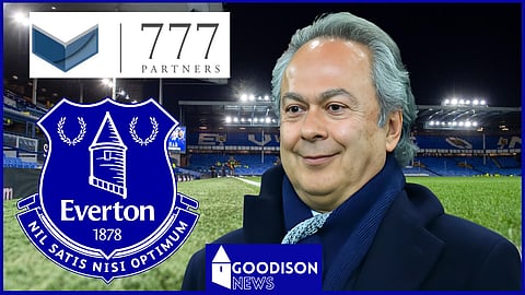 Farhad Moshiri wanted to sell Everton to 777 Partners