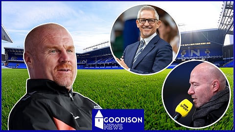 Gary Lineker and Alan Shearer gush over Sean Dyche at Everton