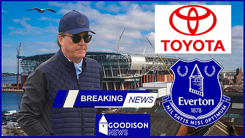 Toyota could be sponsoring the new Everton stadium