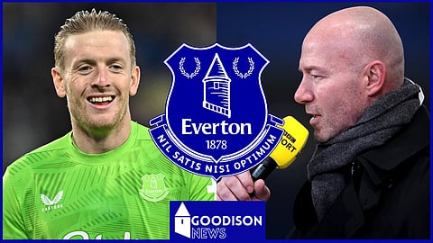 Alan Shearer has shared his verdict on Everton and Jordan Pickford 
[Credit: Imago]