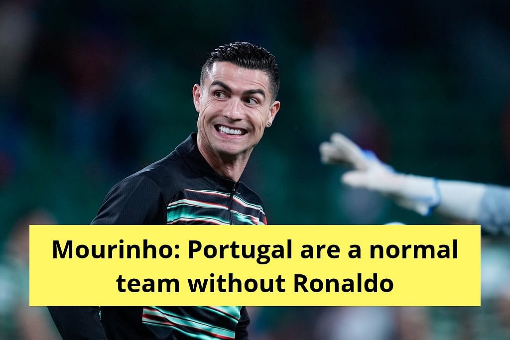 Jose said Portugal is a normal team without Ronaldo
