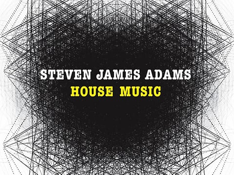 Review: Steven James Adams’ ‘House Music’