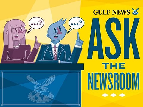 Readers ask Gulf News editors questions 