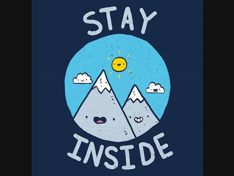 Stay inside, quarantine, corona