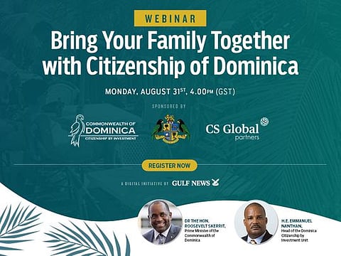 Gulf News to host webinar on Dominica’s Citizenship by Investment programme